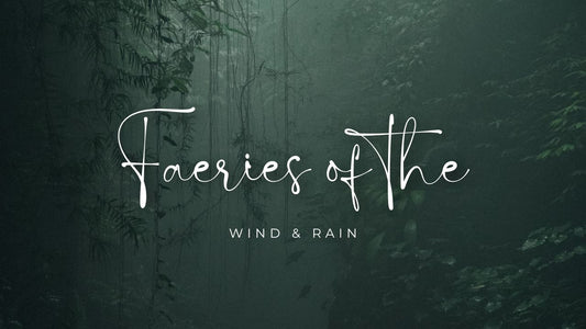 Faeries of Wind & Rain